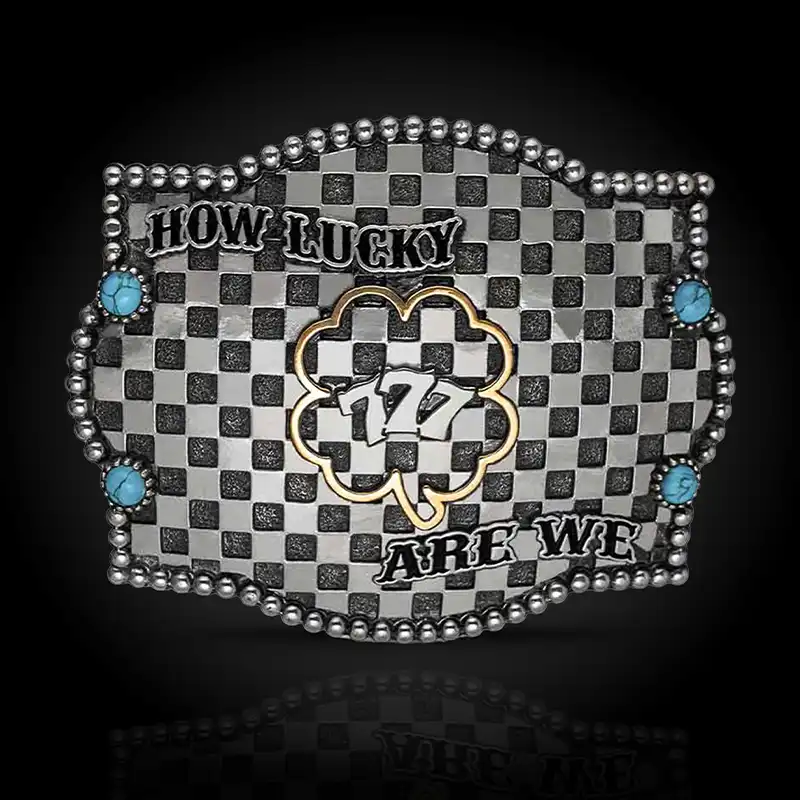 How Lucky Are We Belt Buckle (In Stock)