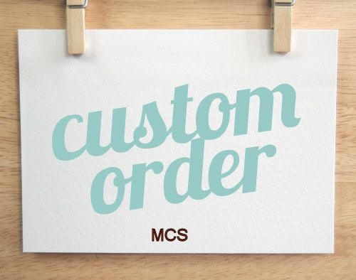 Custom Order MCS